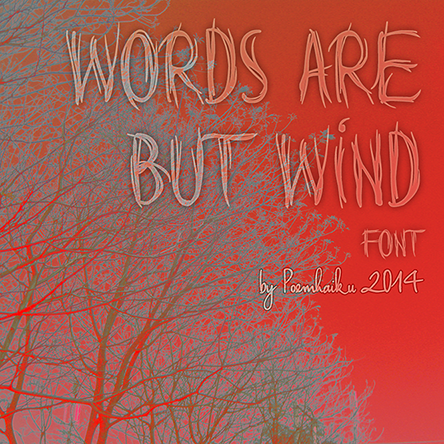 Words Are But Wind